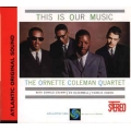 Ornette Coleman Quartet ‎– This Is Our Music 